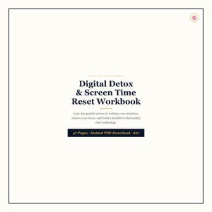 Könnte beinhalten: Ein digitales Arbeitsbuch mit dem Titel "Digital Detox & Screen Time Reset Workbook" auf cremefarbenem Hintergrund. Der Text beschreibt ein 30-Tage-System zur Rückgewinnung der Aufmerksamkeit und zur Wiederherstellung des Fokus. Das Arbeitsbuch hat 47 Seiten.