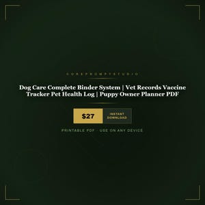 Può includere: Grafica digitale verde scuro con testo: "Dog Care Complete Binder System | Vet Records Vaccine Tracker Pet Health Log | Puppy Owner Planner PDF." Include una casella color oro con il numero "27" e le parole "Download istantaneo."