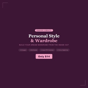 May include: A digital graphic with a dark purple background and the text "Fashion & Beauty." The words "Personal Style & Wardrobe" are in large, pink letters. Additional text includes "Build Your Dream Wardrobe From The Inside Out" and "Only £14."