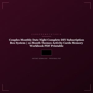 May include: A dark maroon digital graphic featuring the text COREPROMPTSTUDIO, Couples Monthly Date Night Complete DIY Subscription Box System | 12-Month Themes Activity Cards Memory Workbook PDF Printable, and INSTANT DOWNLOAD · PRINTABLE PDF.