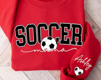 Custom Soccer Mom Sweatshirt/Hoodie: Personalized Name Sleeve, Game Day Outfit, Custom Gift for Soccer Mom