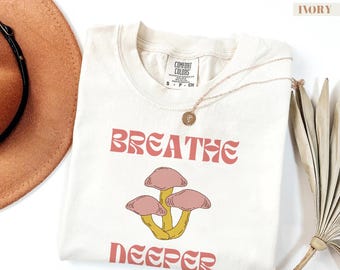 Comfort Colors® Breathe Deeper Shirt, Retro Mushroom Graphic Tee, Groovy Aesthetic T-shirt, 70s Psychedelic Style Top, Chill Vibes Gift