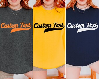 Custom Text Sweatshirt: Personalized Font and Color, Custom Hoodie, Game Day Outfit, Matching Family Crewneck