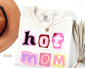 Comfort Colors® Hot Mom Tee: Retro Collage Letter Shirt, Mom Life Shirt, Mothers Day Top