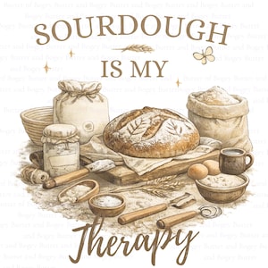 May include: A watercolour-style illustration of sourdough bread, flour sacks, and baking tools. The text "SOURDOUGH IS MY THERAPY" is displayed in a brown, decorative font. The image has a neutral colour palette and depicts a baking theme.