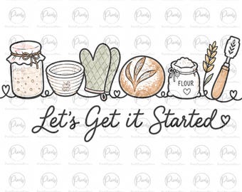 Empecemos. Amante de la masa madre PNG / Diseño digital Homestead / Estilo Cottagecore y estilo abuela PNG