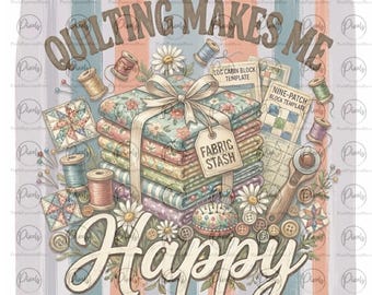 Quilt-Liebhaber PNG | Quilten macht mich glücklich PNG | Quilten Geschenk Design für Mama Quilten Oma PNG