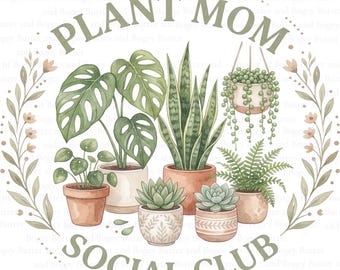 Club social de mamás de plantas PNG / Amante de las plantas de interior PNG / Diseño para padres de plantas / Diseño de camiseta para mamás de plantas / Humor para amantes de las plantas PNG