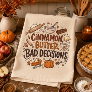 Cinnamon Butter Bad Decisions PNG Funny Fall Baking Shirt Design Cozy Autumn Kitchen Digital Download for Mugs Aprons Kitchen Towels