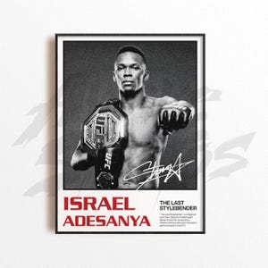 May include: Monochrome poster of Israel Adesanya, displaying a UFC championship belt. The poster features the text "ISRAEL ADESANYA" in red, and "THE LAST STYLEBENDER" in black, along with a signature.