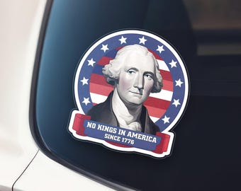 Pegatinas de vinilo "No Kings In America Since 1776" para coche, camión, pared, portátil - Pegatina personalizada