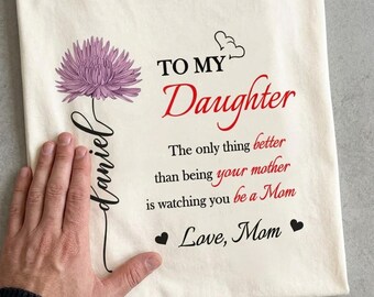 Better Than Being Your Mother is Watching You Be a Mom Personalized White Mug Gift for Daughter from Mom Unisex T-shirt