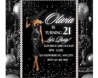 May include: Black and white invitation card with a pearl border. The card features an illustration of a woman in a black dress and a large hat. Text on the card reads "Olivia is turning 21, Let's Party!" with event details.