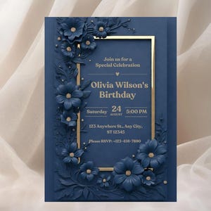 May include: Navy blue birthday invitation with gold accents and floral embellishments. The invitation features the text "Join us for a Special Celebration" and "Olivia Wilson's Birthday". The date is August 24th at 5:00 PM. RSVP information is included.