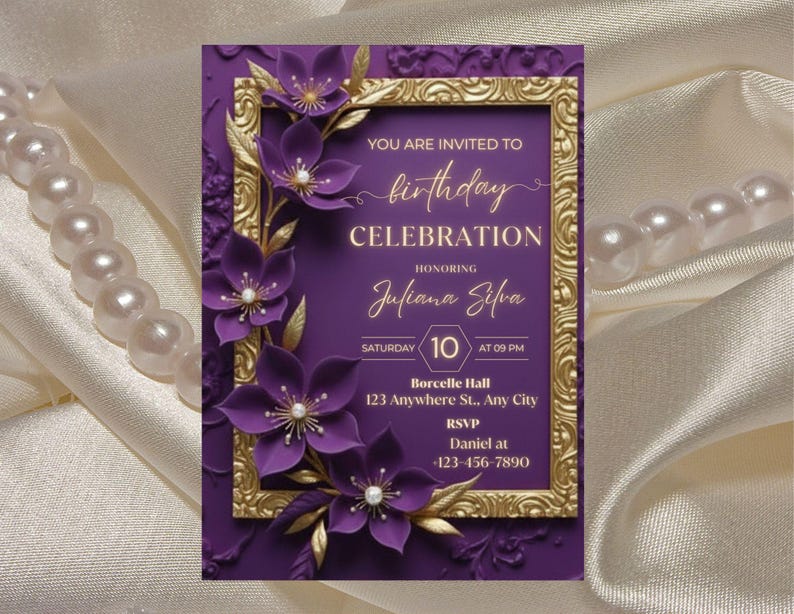 May include: A purple birthday celebration invitation with gold accents. The invitation features a gold frame, purple flowers, and text that reads "YOU ARE INVITED TO birthday CELEBRATION HONORING Juliana Silva". The date and time are also included.