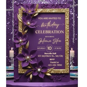 May include: A purple birthday celebration invitation with gold accents and floral embellishments. The invitation includes the text "YOU ARE INVITED TO birthday CELEBRATION HONORING Juliana Silva". The date is Saturday the 10th at 09 PM.