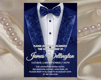 May include: A formal invitation card featuring a deep blue glitter tuxedo jacket, a white dress shirt with dark buttons, and a matching blue glitter bow tie. The text reads: PLEASE JOIN US TO CELEBRATE THE 40TH BIRTHDAY OF James Wellington SATURDAY | 23RD SEPTEMBER | 7:30 PM THE LEXINGTON GRAND HOTEL 563 MADISON AVENUE, NEW YORK, NY PLEASE RSVP TO ELIZABETH BY AUGUST 10TH AT 347-555-1234