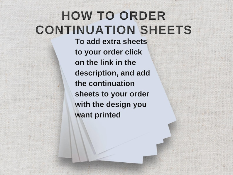 May include: A stack of white continuation sheets with text that reads "HOW TO ORDER CONTINUATION SHEETS". The text provides instructions on how to add extra sheets to an order.