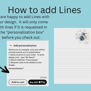 May include: Image showing instructions on how to add lines to a design. Text explains that lines are added if requested in the personalization box. Includes a sample form and a lined stationery sheet with floral accents.