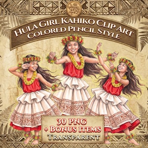 May include: Digital illustration of three hula dancers wearing red tops, white skirts with brown patterns, and yellow flower leis and headpieces. The text reads HULA GIRL KAHIKO CLIP ART COLORED PENCIL STYLE, 30 PNG + BONUS ITEMS TRANSPARENT.