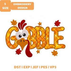 May include: An embroidery design featuring the word GOBBLE in orange and yellow plaid letters. The letter O is replaced by a turkey face with white eyes, a yellow beak, and a red wattle. The design includes small orange and red leaves and stars.