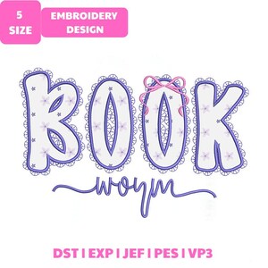 May include: An embroidery design featuring the word BOOK in white letters with purple outlines and a lace-like border, decorated with small purple flowers. A pink bow sits atop the letter O. Below, the word worm is written in purple cursive script.