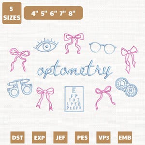 May include: An embroidery design featuring the word "optometry" in light blue script, surrounded by eye-related graphics like glasses, an eye chart, and contact lenses. Includes sizes from 4" to 8" and file types.