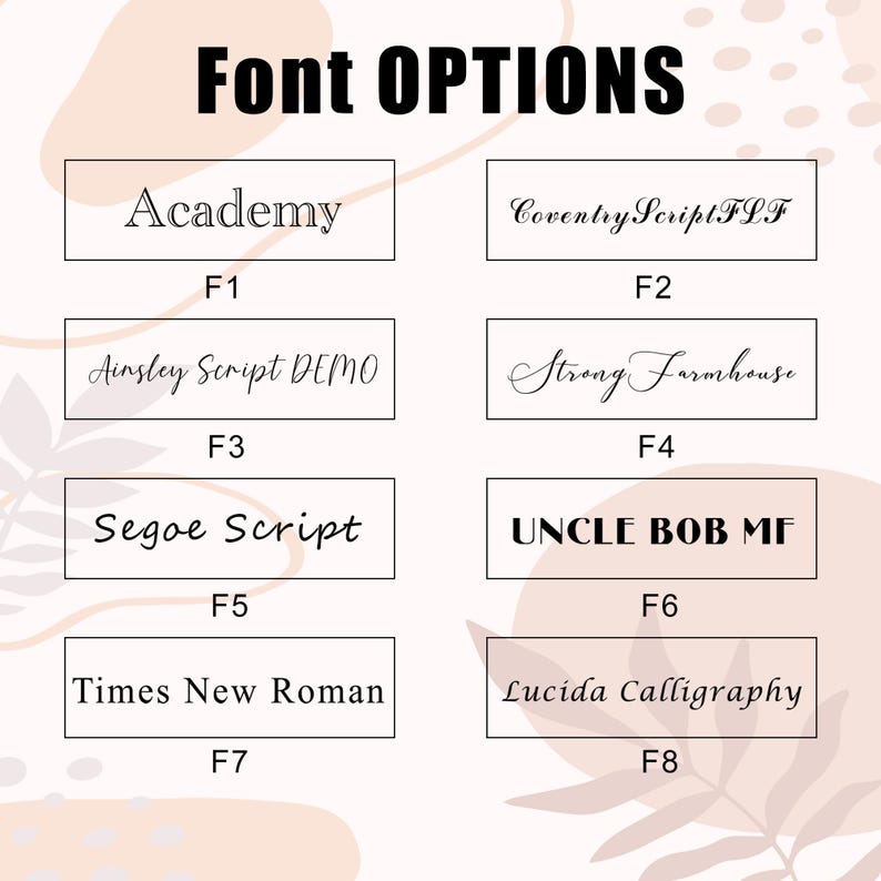 May include: An image showcasing font options. The title "Font OPTIONS" is in bold black text. Eight font samples are presented in rectangular boxes, each with a font name and a code (F1-F8). The background is a light peach colour with abstract leaf shapes.