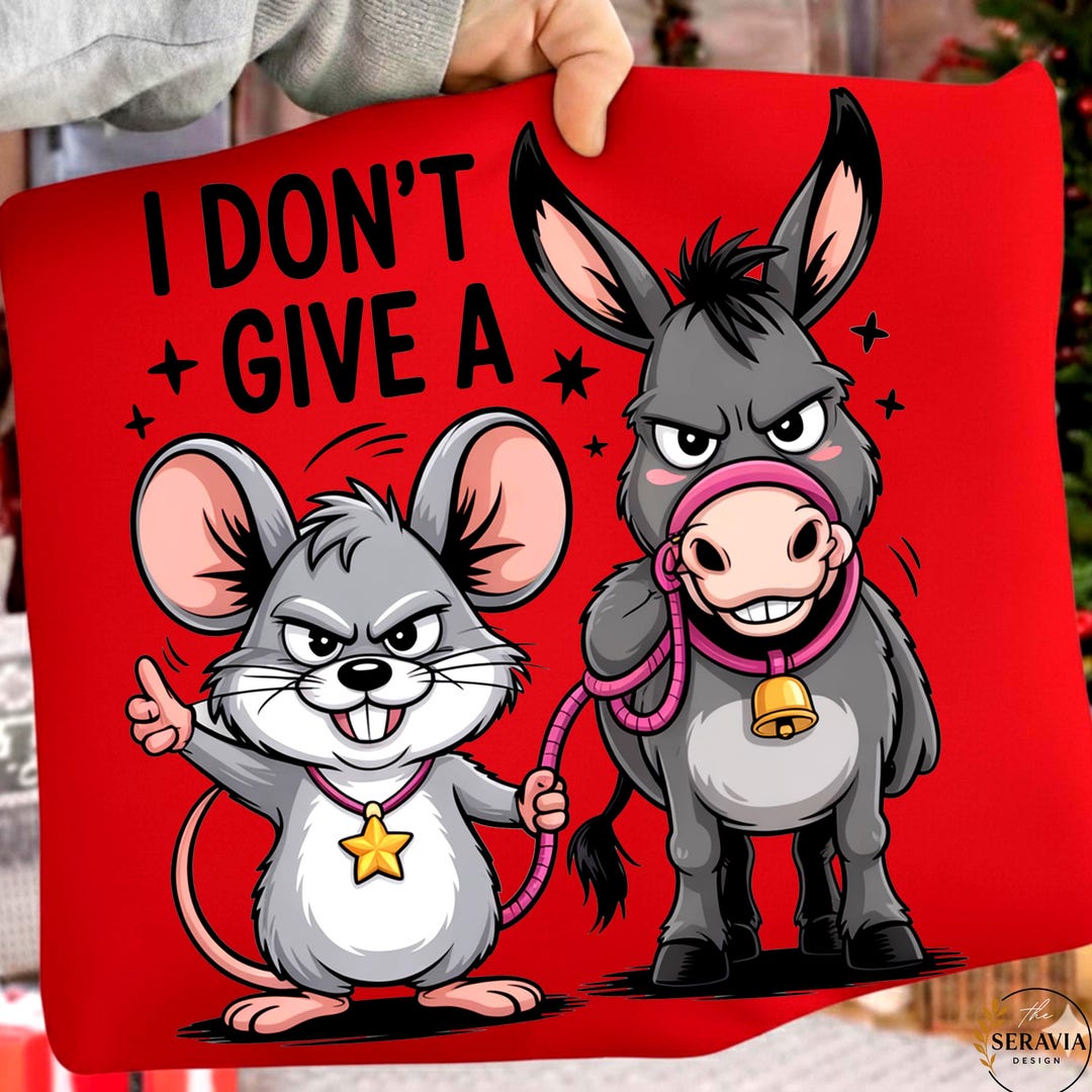 Funny Mouse and Donkey PNG Sublimation Design, Sarcastic Quote - Etsy