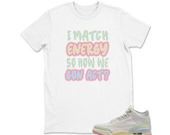 AJ 3 Spring Is In The Air I match Sneaker Streetwear Graphic Tee, Unisex Casual Tee, Sneaker Match Shirt