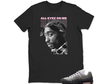 Air Max 95 Pink Foam Black White OG Big Bubble T Shirt Match All Eyez on me