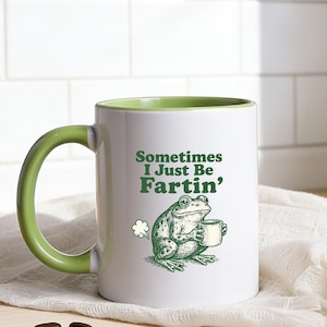 Funny Frog Mug for Meme Lovers, Sometimes I Just Be Fartin Coffee Cup, Weirdcore Gag Gift for Friends, Quirky Unhinged Humor Drinkware