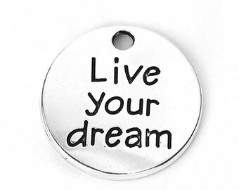 6 Word "Live Your Dream" Antique Silver Charms, Live Your Dream Charms G1530