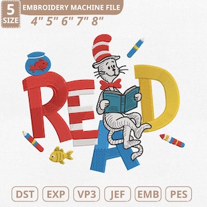 May include: An embroidery machine file design featuring the Cat in the Hat reading a book, with the word "READ" in red, blue, and yellow. Includes a fishbowl, a yellow fish, and pencils. Available in sizes 10.16cm to 20.32cm.