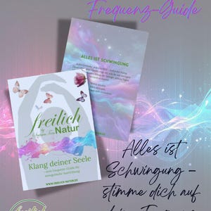 Könnte beinhalten: Zwei Bücher mit dem Titel "Frequenz-Guide" und "Alles ist Schwingung". Das Cover des ersten Buches zeigt das Wort "freilich" und den Text "Klang deiner Seele". Der Hintergrund ist ein Farbverlauf aus Rosa, Lila und Blau.