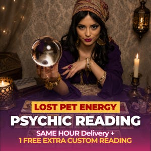 May include: A woman in a purple dress and headscarf holds a crystal ball. The image features text that reads "LOST PET ENERGY", "PSYCHIC READING", "SAME HOUR Delivery + 1 FREE EXTRA CUSTOM READING". Candles and tarot cards are also visible.