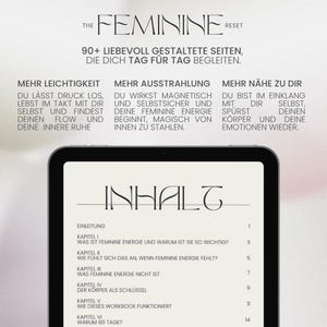 May include: A digital tablet displaying the title "The Feminine Reset" and the word "Inhalt" in a stylized font. The screen shows a list of chapters, including "Was ist feminine Energie und warum ist sie so wichtig?" and "Wie f&uuml;hlt sich das an, wenn feminine Energie fehlt?"