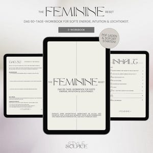 May include: Three digital tablets displaying the text "THE FEMININE RESET" and "DAS 60-TAGE-WORKBOOK F&Uuml;R SOFTE ENERGIE, INTUITION & LEICHTIGKEIT." The tablets show workbook content and the words "E-WORKBOOK" and "PDF LADEN & SOFORT STARTEN!"