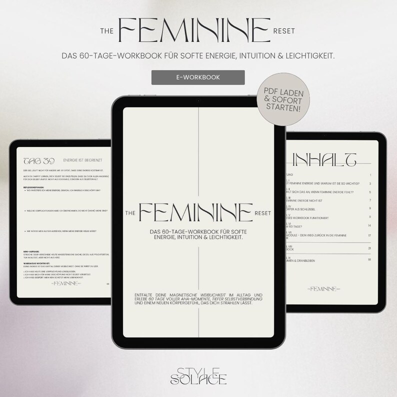 May include: Three digital tablets displaying the text "THE FEMININE RESET" and "DAS 60-TAGE-WORKBOOK F&Uuml;R SOFTE ENERGIE, INTUITION & LEICHTIGKEIT." The tablets show workbook content and the words "E-WORKBOOK" and "PDF LADEN & SOFORT STARTEN!"