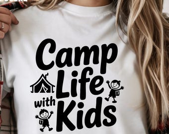 Camp Life with Kids DTF Transfer, Ready to Press,  Family Camping Design,
