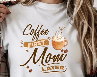 Transfert DTF Coffee First Mom Later – Sticker thermocollant amusant pour la fête des Mères