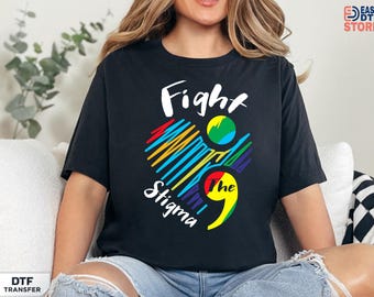 Fight The Stigma Awareness Dtf Transfer, Colorful Ready To Press,