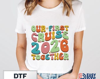 Our First Cruise 2026 Dtf Transfer, Groovy Couple Trip Dtf Print, Family Vacation Design,