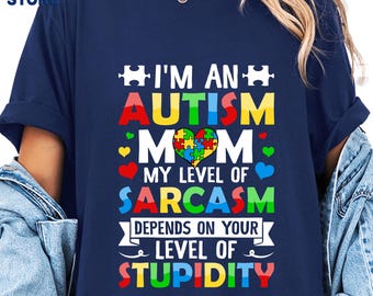 Autism Awareness Mom DTF Transfer, Mom Sarcasm Design, Ready to Press