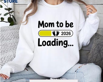 Mom to Be Loading 2026 DTF Transfer, Pregnancy Announcement Ready To Press