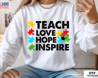 Teach Love Hope Inspire Dtf Transfer, Autism Awareness Puzzle Design, Ready To Press