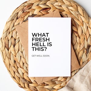 Fresh Hell / Adult Humor / Get Well Card / Friend Card / Sorry Card / Just Because Card / Thinking of You, Speedy Recovery, The Cheeky Press