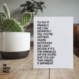 Frankly Put, Dad Mom Birthday Card, Over the Hill, BFF Card, Coworker Card, Funny Brother Card, Rude Birthday Sister Card, The Cheeky Press