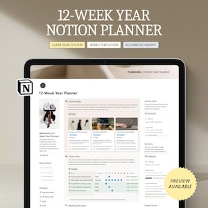 May include: A digital planner displayed on a tablet, with the title "12-Week Year Notion Planner." The planner's interface includes sections for goals, weekly execution, and automated insights. The design is clean with a neutral colour palette and the text "Preview Available."