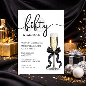 May include: A white invitation card with the text "Fifty & Fabulous" and event details. A champagne flute with a black bow is featured. The invitation is for Amelia's 50th birthday, with the date, time, and location.